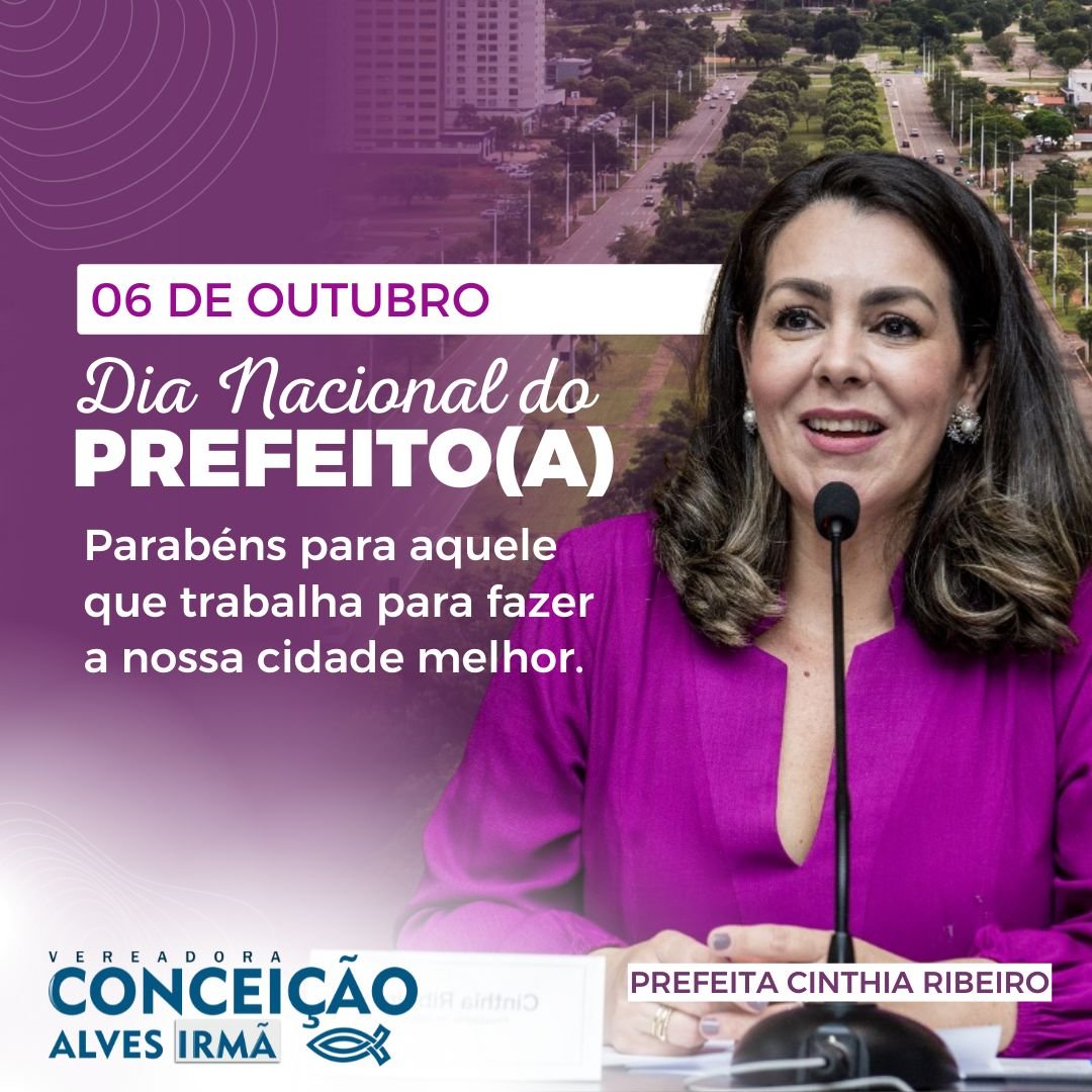 Vereadora Conceição Alves homenageia prefeita Cinthia Ribeiro pelo Dia do Prefeito